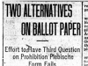 "Two Alternatives on Ballot Paper: Effort to Have Third Question on Prohibition Plebiscite Form Fails"