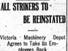 "All Strikers to Be Reinstated: Victoria Machinery Depot Agrees to Take Its Employees Back"